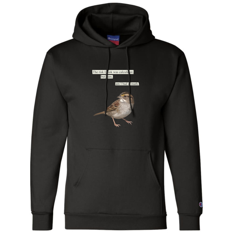 The Risk I Took Was Calculated Champion Hoodie by DeniseDaugherty | Artistshot