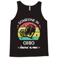 Someone In Ohio Loves Me T  Shirt Someone In Ohio Loves Me Funny Famil Tank Top | Artistshot