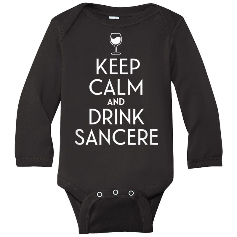 Keep Calm And Drink Sancerre French Wine Lover T Shirt Long Sleeve Baby Bodysuit | Artistshot