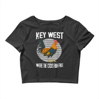 Key West Florida Where The Cocks Run Free T Shirt Crop Top | Artistshot