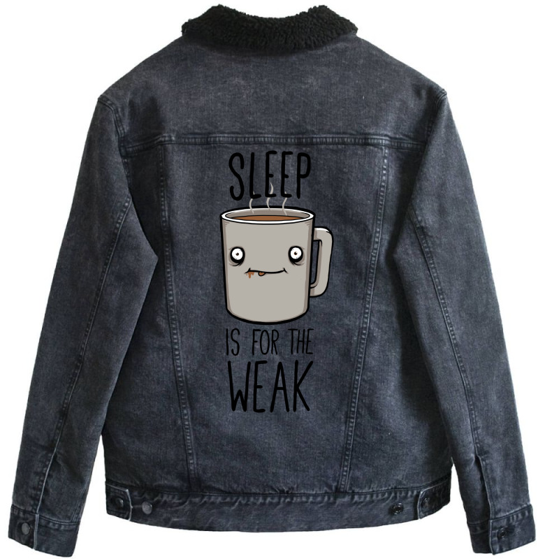 Sleep Is For The Weak Unisex Sherpa-lined Denim Jacket | Artistshot