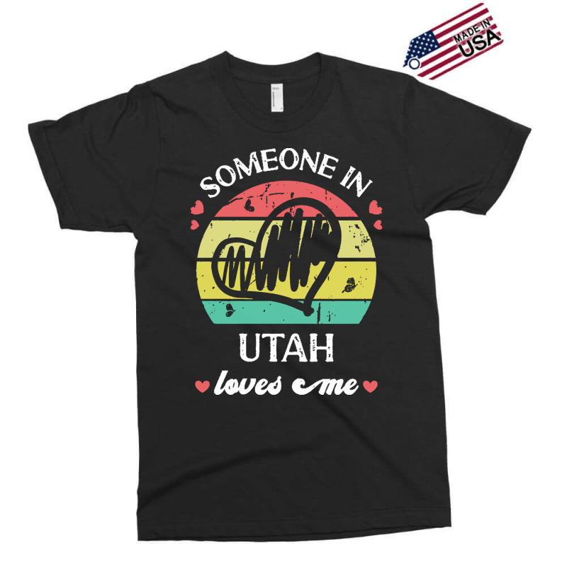 Someone In Utah Loves Me T  Shirt Someone In Utah Loves Me Funny Famil Exclusive T-shirt | Artistshot