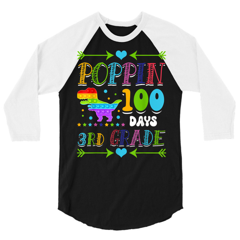 Poppin 100 Days 3rd Grade Primary School Dinosaur Kid T Rex T Shirt 3/4 Sleeve Shirt | Artistshot