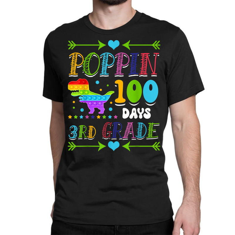 Poppin 100 Days 3rd Grade Primary School Dinosaur Kid T Rex T Shirt Classic T-shirt | Artistshot