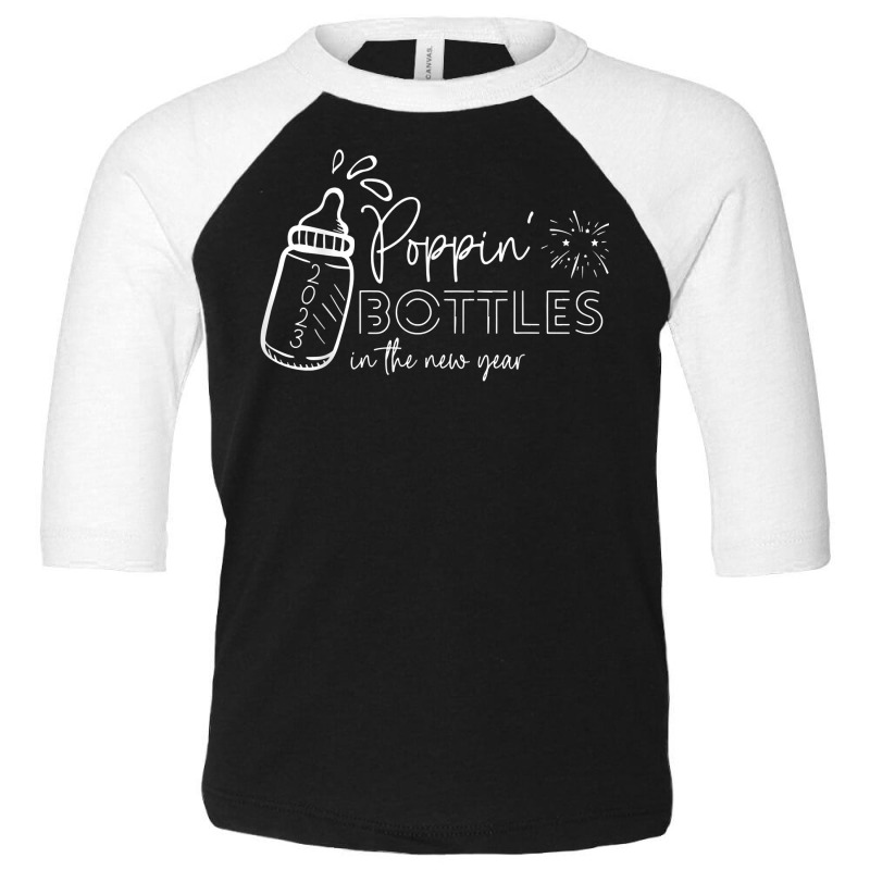 Poppin Bottles In The New Year Funny L&d Nurse Crew 2023 T Shirt Toddler 3/4 Sleeve Tee | Artistshot