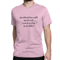 She Believed She Could But She Had A Cat On Her Lap So She Didn't Classic T-shirt | Artistshot