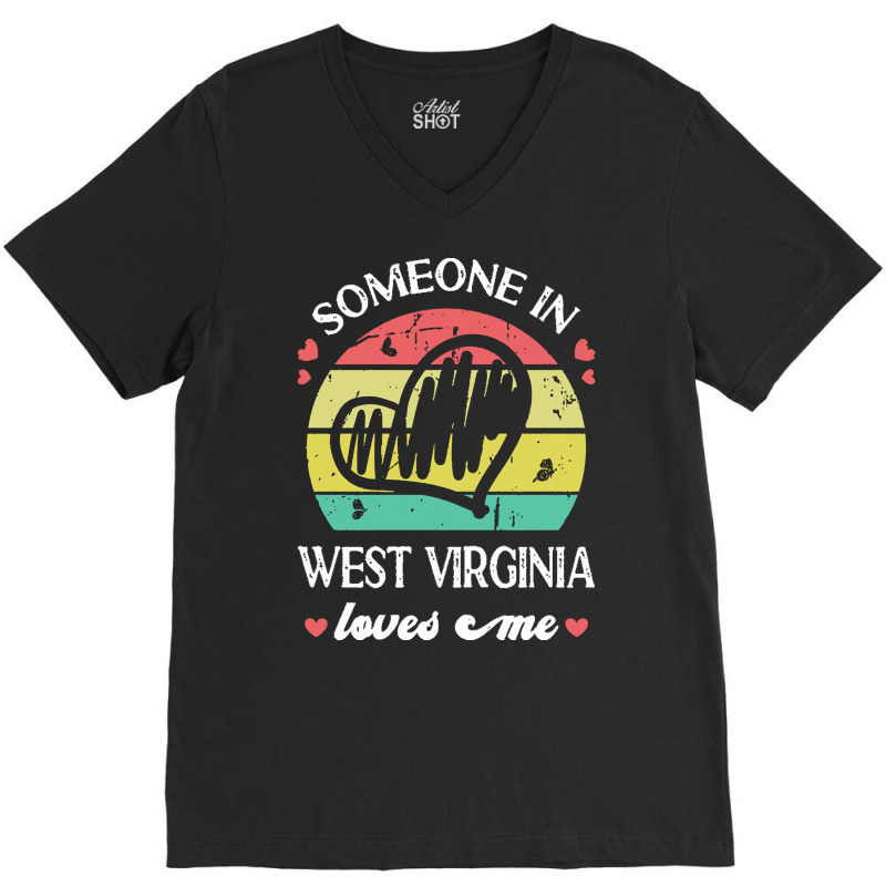 Someone In West Virginia Loves Me T  Shirt Someone In West Virginia Lo V-neck Tee | Artistshot