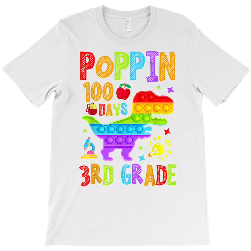 Poppin 100 Days 3rd Grade Dinosaur School Kid Elementary T Shirt T-shirt | Artistshot