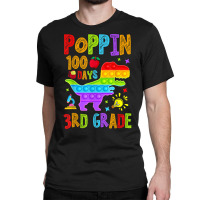 Poppin 100 Days 3rd Grade Dinosaur School Kid Elementary T Shirt Classic T-shirt | Artistshot