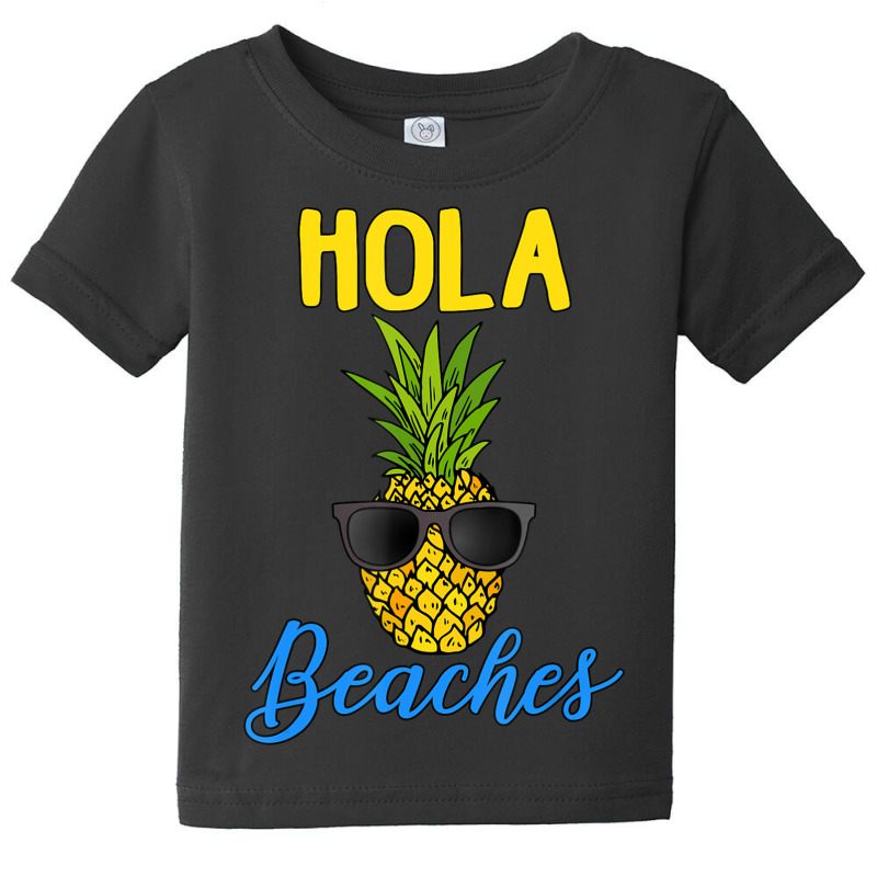 Limited Edition Hola Beaches Funny Pineapple Sunglasses Baby Tee by femalesbaubles | Artistshot