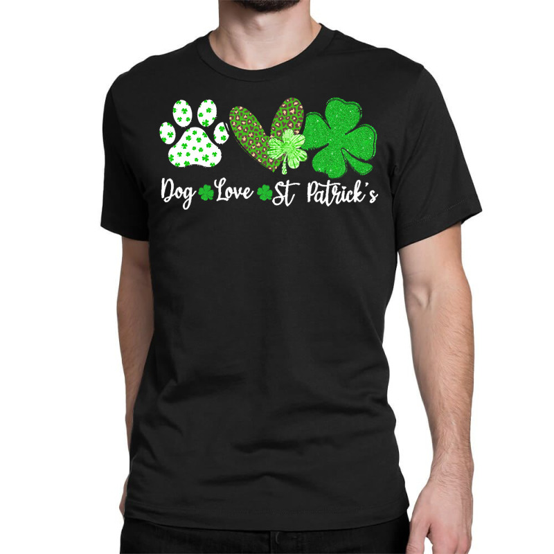 St Paddys Paw Dog Leopard Shenanigans T  Shirt Dog Love St Patricks Da Classic T-shirt | Artistshot