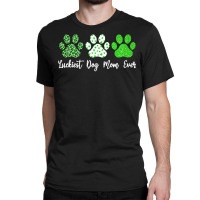 St Paddys Paw Dog Leopard Shenanigans T  Shirt Luckiest Dog Mom Ever S Classic T-shirt | Artistshot