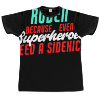 Ruben Because Even Superheroes Need A Sidekick Funny Ruben T Shirt Graphic T-shirt | Artistshot