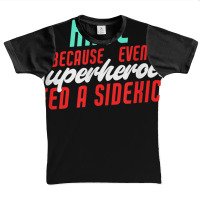 Raul Because Even Superheroes Need A Sidekick Funny Raul T Shirt Graphic Youth T-shirt | Artistshot