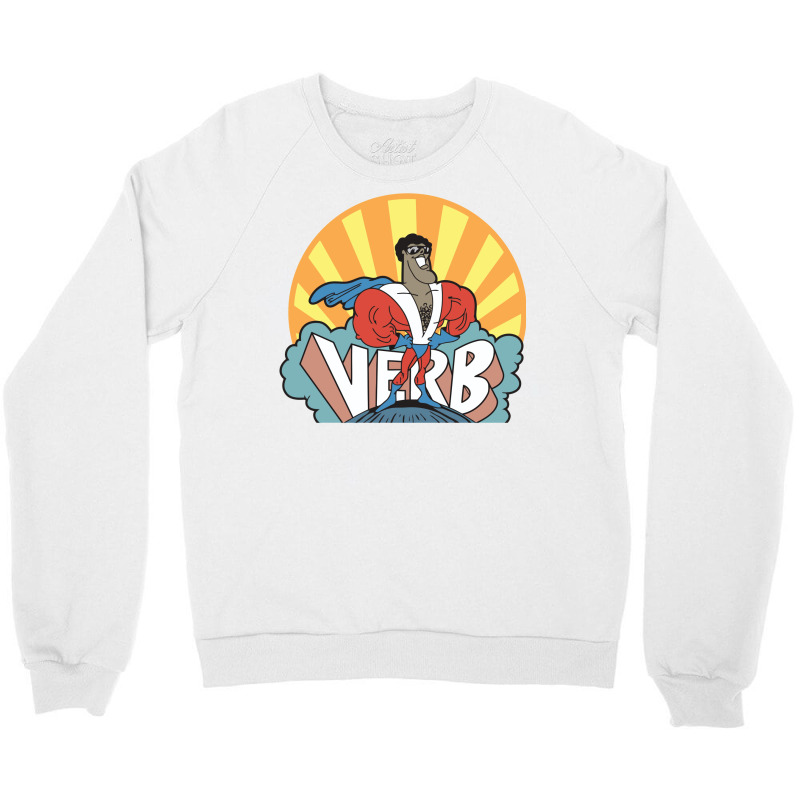 Verb  That What's Happening Crewneck Sweatshirt | Artistshot