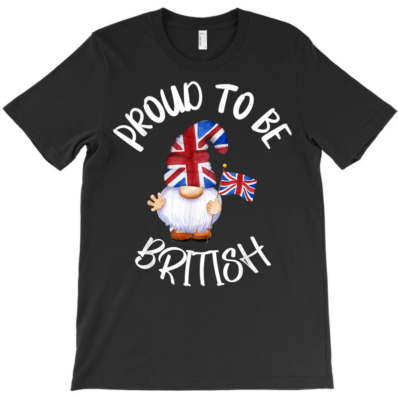 Proud To Be British Union Jack Gnome England Great Britain T Shirt T-shirt | Artistshot