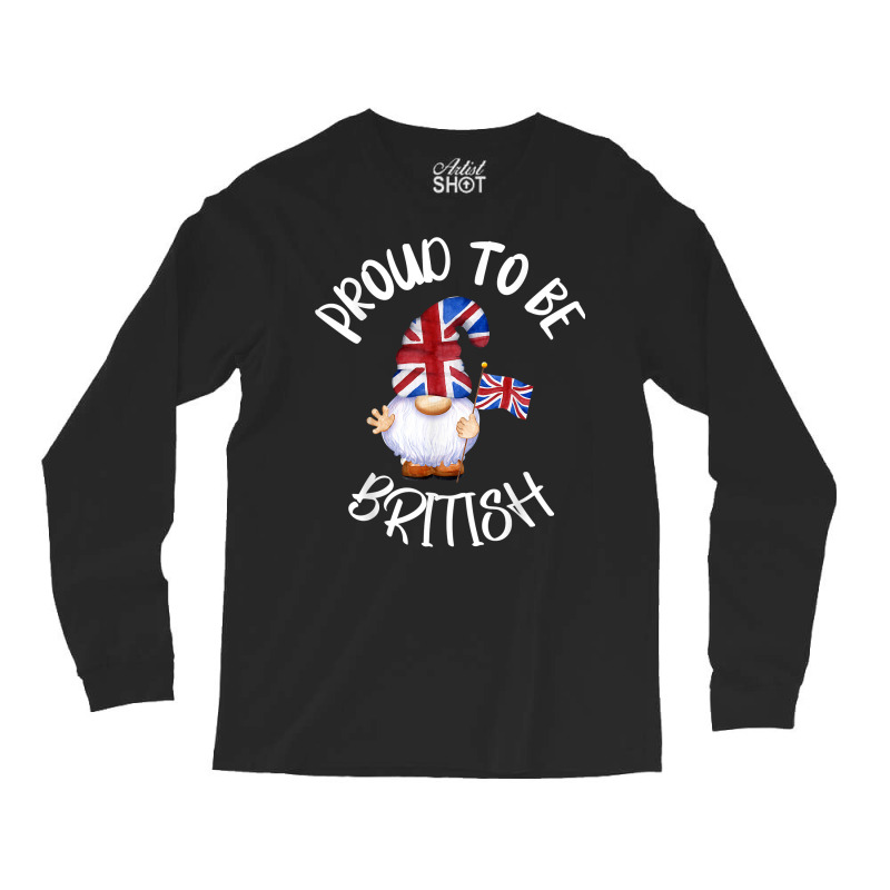 Proud To Be British Union Jack Gnome England Great Britain T Shirt Long Sleeve Shirts | Artistshot