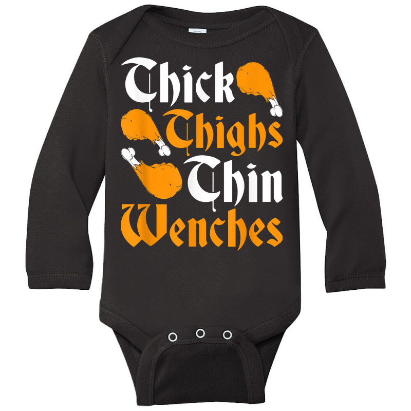 Renaissance Festival Thick Turkey Leg Thin Wenches Ren Faire T Shirt Long Sleeve Baby Bodysuit by pearleql2katnik | Artistshot