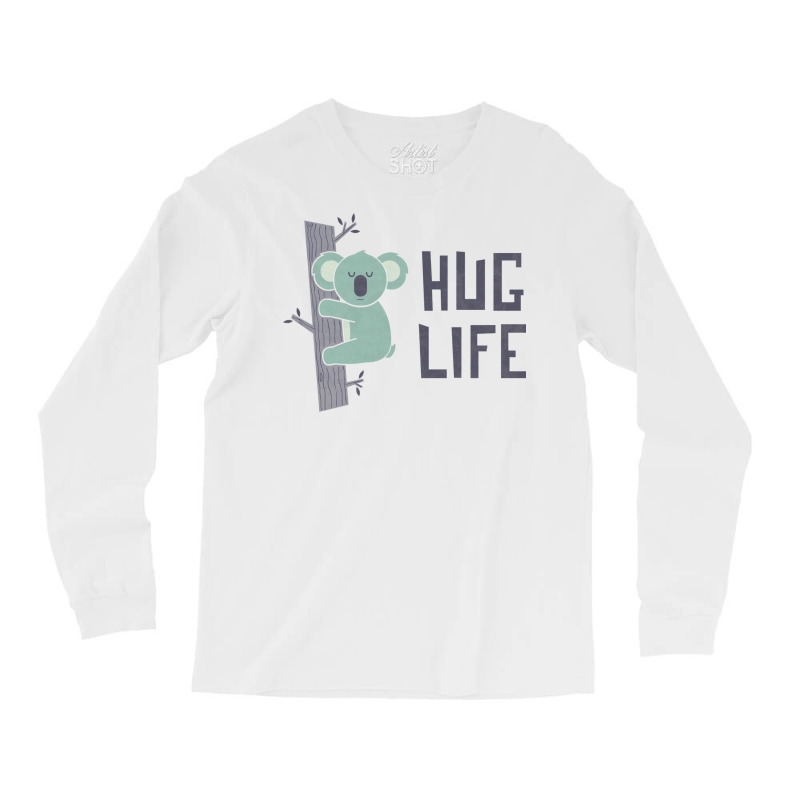 Hug Life Long Sleeve Shirts by njahyuaiit | Artistshot