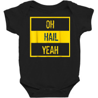 Oh Hail Yeah Michigan Michigander Pride Distressed Text Tee T Shirt Baby Bodysuit | Artistshot