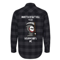 What Doesn't Kill You Disappoints Me Flannel Shirt | Artistshot