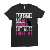 I Am Small And Sensitive But Also Fight Me Cat Knife T Shirt Ladies Fitted T-shirt | Artistshot