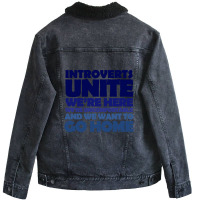 Limited Edition Introverts Unite We're Here We're Uncomfortable And We Unisex Sherpa-lined Denim Jacket | Artistshot