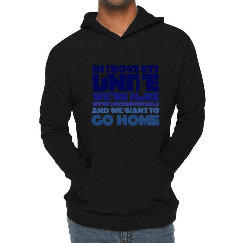 Limited Edition Introverts Unite We're Here We're Uncomfortable And We Lightweight Hoodie by Berrios Crisp | Artistshot