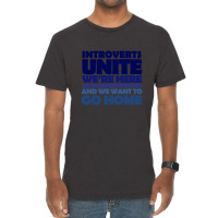 Limited Edition Introverts Unite We're Here We're Uncomfortable And We Vintage T-shirt | Artistshot