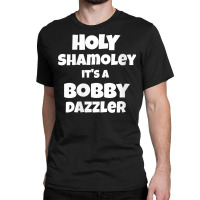 Womens Curse Of Oak Island Holy Shamoley Bobby Dazzler Tshirt V Neck T Classic T-shirt | Artistshot