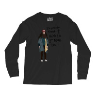 I Think I'll Go Home Now... 1 Long Sleeve Shirts | Artistshot