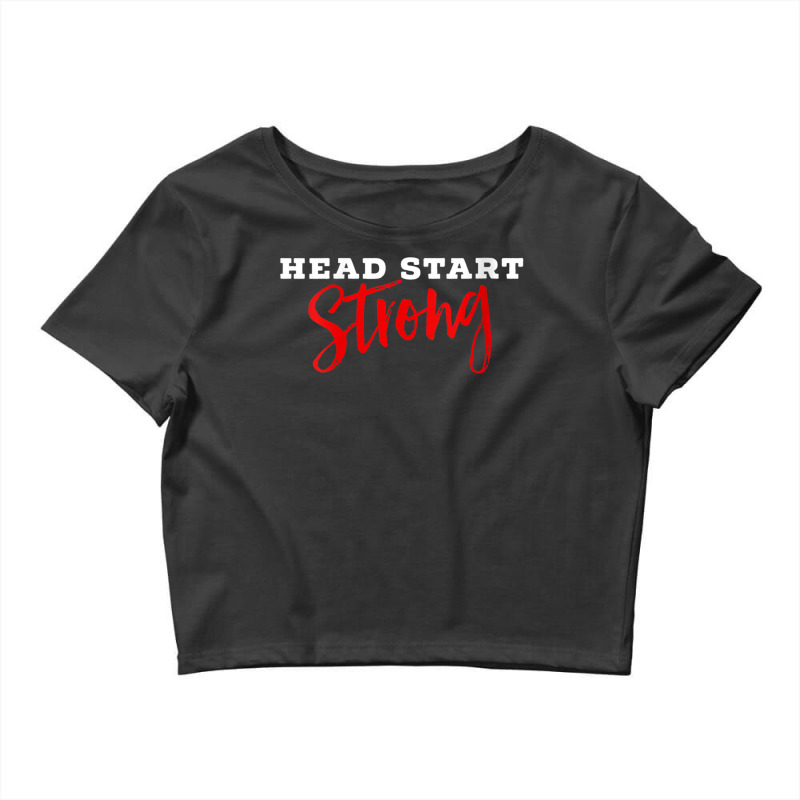 Womens Cute Head Start Strong Head Start Teacher Family Advocate V Nec Crop Top by choninzel | Artistshot