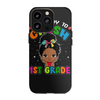 Limited Edition I'm Ready To Crush 1st Grade Cute Black Girl First Day Iphone 13 Pro Case | Artistshot