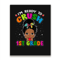 Limited Edition I'm Ready To Crush 1st Grade Cute Black Girl First Day Metal Print Vertical | Artistshot