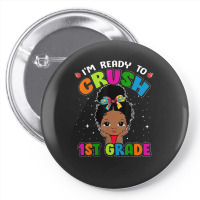 Limited Edition I'm Ready To Crush 1st Grade Cute Black Girl First Day Pin-back Button | Artistshot