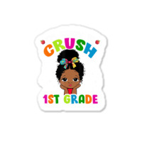 Limited Edition I'm Ready To Crush 1st Grade Cute Black Girl First Day Sticker | Artistshot