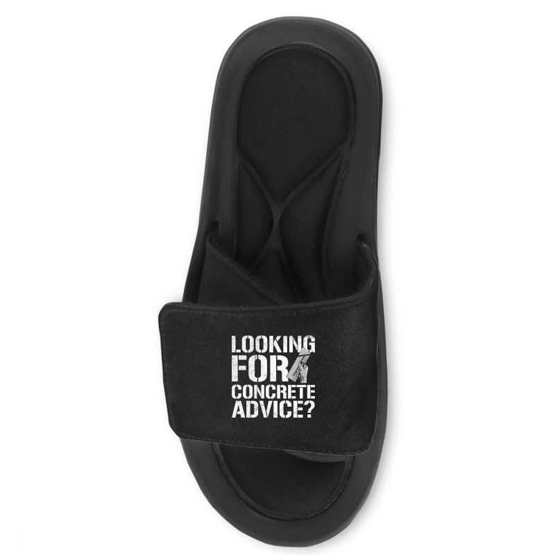 Looking For Concrete Advice Quote For A Concrete Finisher Long Sleeve Slide Sandal | Artistshot