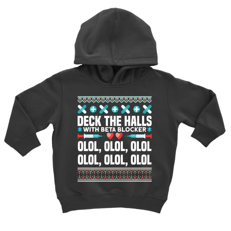 Deck The Halls Beta Blockers Nurse Christmas Ugly Sweater Toddler Hoodie by longho | Artistshot