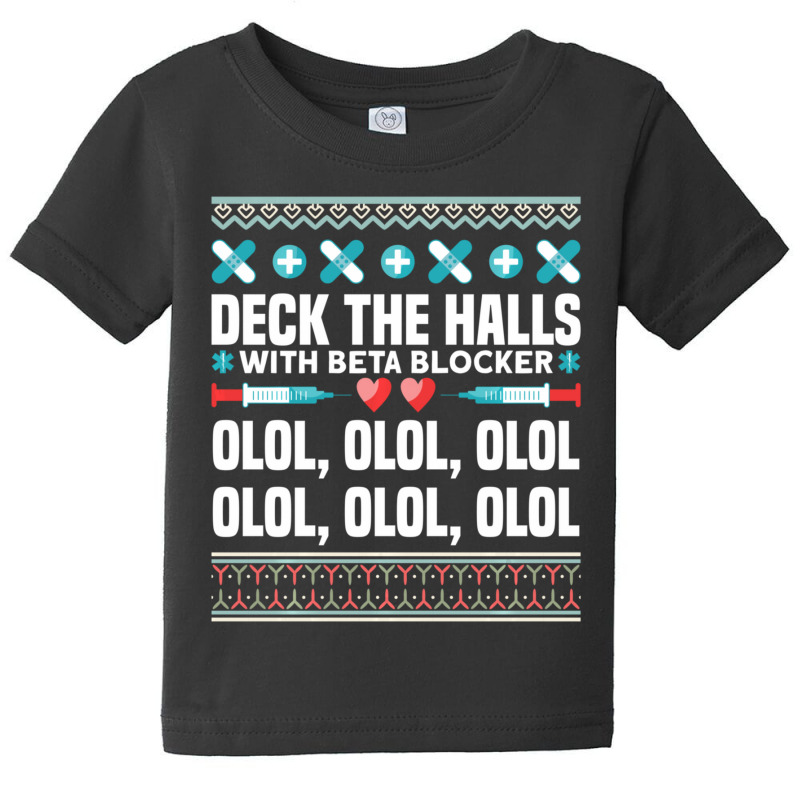 Deck The Halls Beta Blockers Nurse Christmas Ugly Sweater Baby Tee by longho | Artistshot