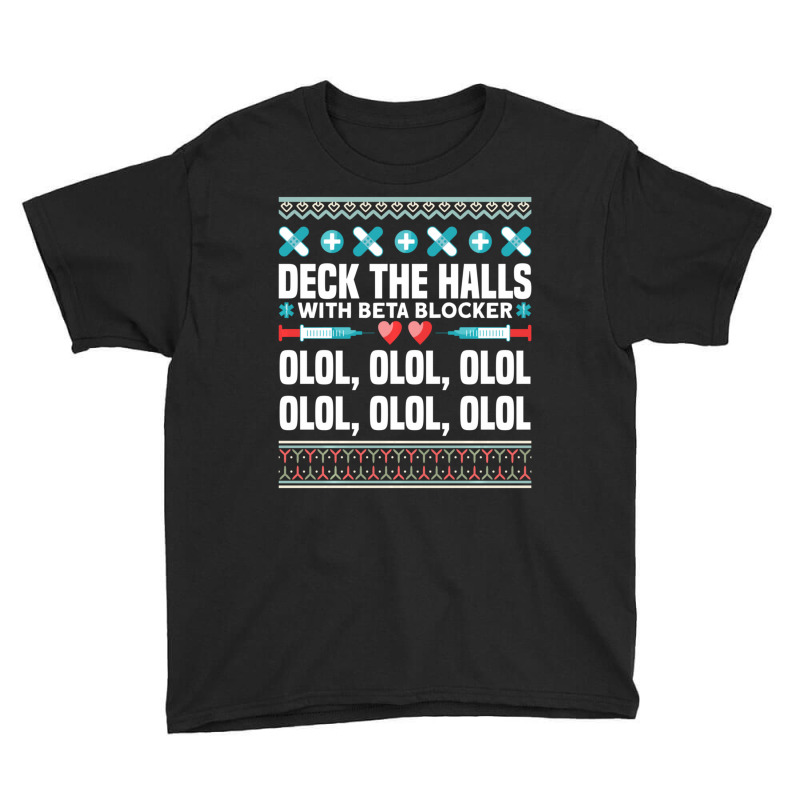 Deck The Halls Beta Blockers Nurse Christmas Ugly Sweater Youth Tee by longho | Artistshot