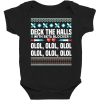 Deck The Halls Beta Blockers Nurse Christmas Ugly Sweater Baby Bodysuit | Artistshot