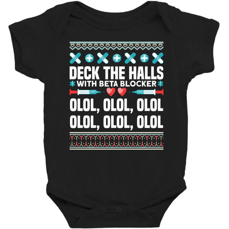 Deck The Halls Beta Blockers Nurse Christmas Ugly Sweater Baby Bodysuit by longho | Artistshot