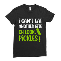 I Can't Eat Another Bite Oh Look Pickles Food Ladies Fitted T-shirt | Artistshot