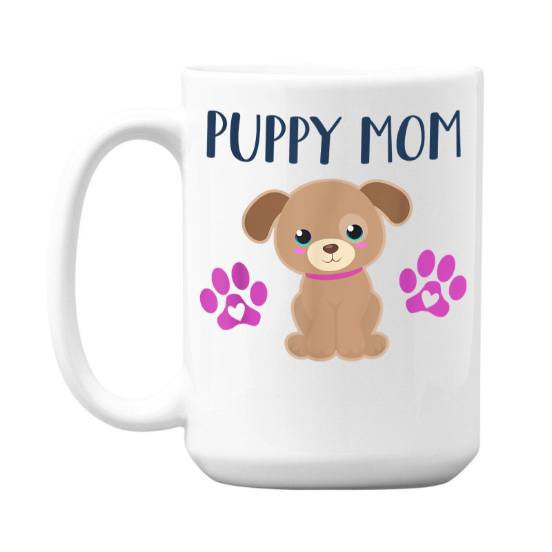 Puppy Mom Funny Dog Puppies Lover Quote Cute Puppy Graphic T Shirt 15 Oz Coffee Mug | Artistshot