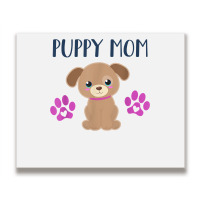 Puppy Mom Funny Dog Puppies Lover Quote Cute Puppy Graphic T Shirt Metal Print Horizontal | Artistshot