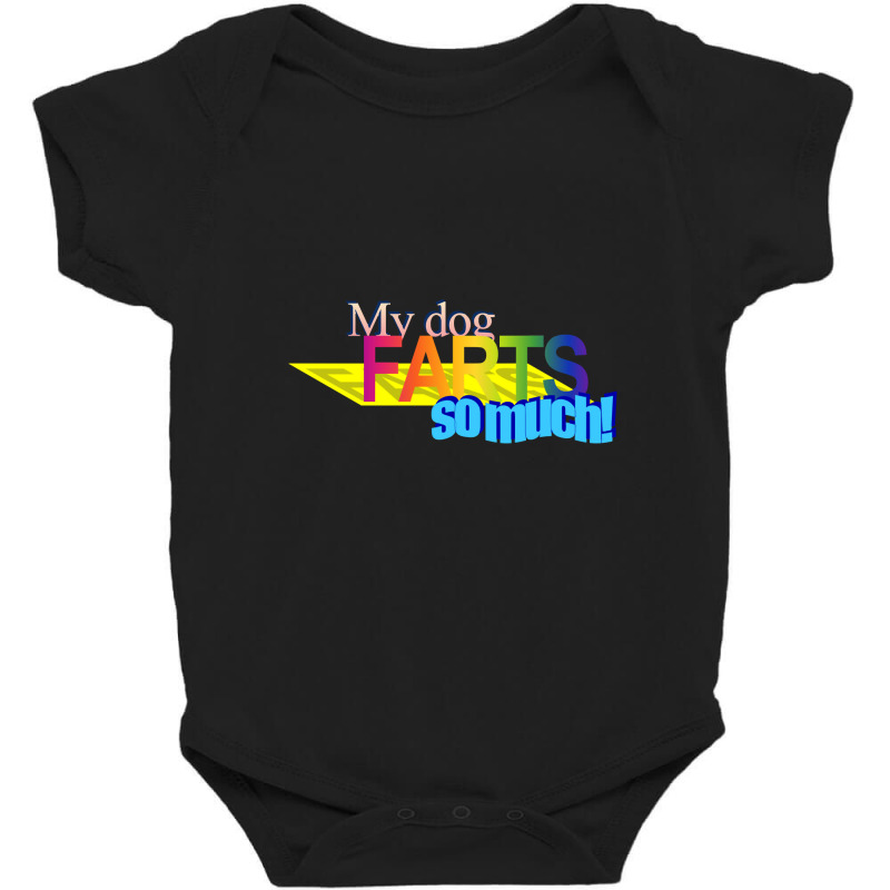 Trending My Dog Farts So Much Wordart Baby Bodysuit by Bostic Walling | Artistshot