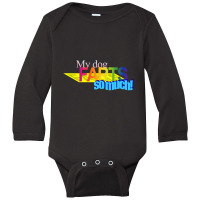 Trending My Dog Farts So Much Wordart Long Sleeve Baby Bodysuit | Artistshot