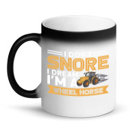 I Dont Snore I Im A Wheel Horse Tractor Farmer Magic Mug | Artistshot