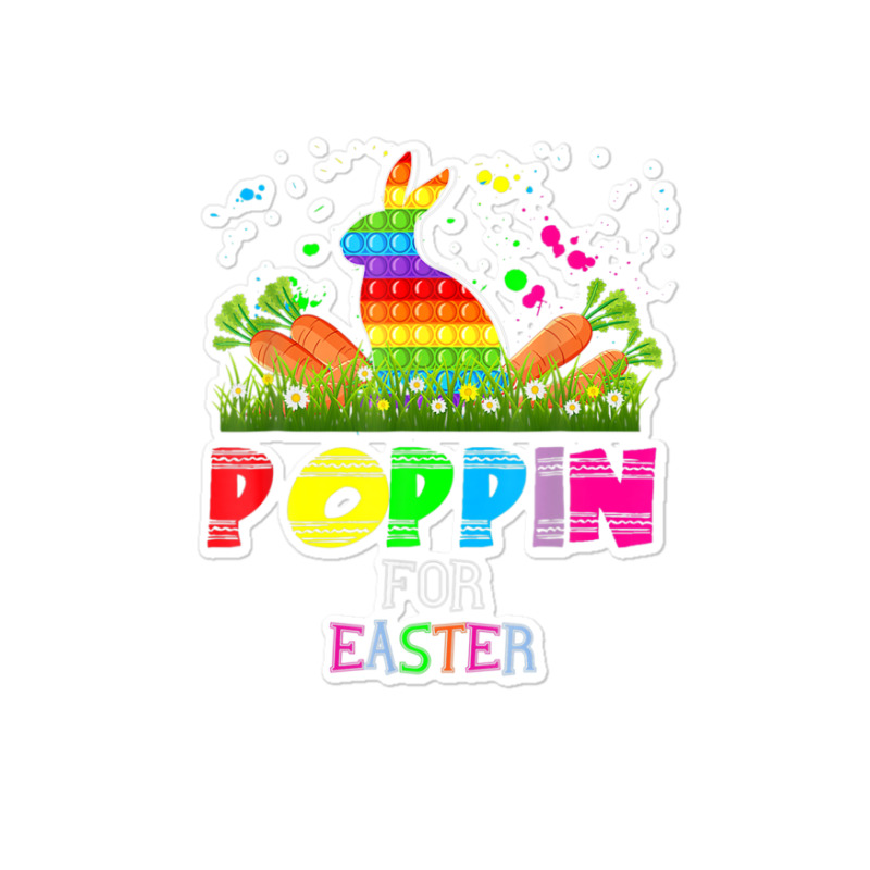 Cute Bunny Bubble Pop Easter Bunny Poppin For Easter Sticker | Artistshot