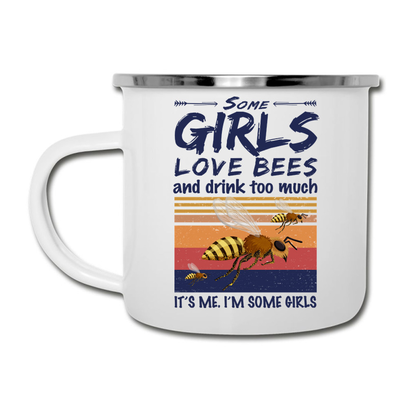 Trending Bee Shirt Some Girls Love Bees Shirt Drink Too Much Vintage Camper Cup | Artistshot